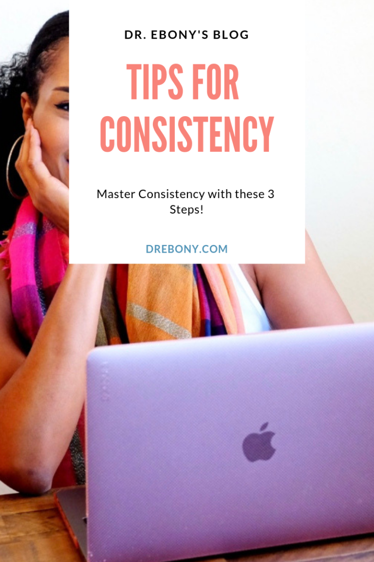 Tips for Consistency